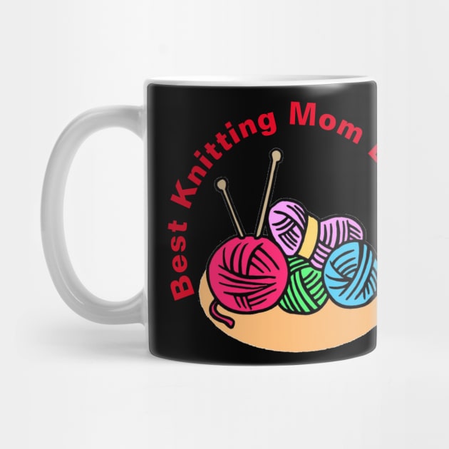 Best Knitting Mom Ever New by Roseyasmine